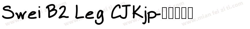 Swei B2 Leg CJKjp字体转换